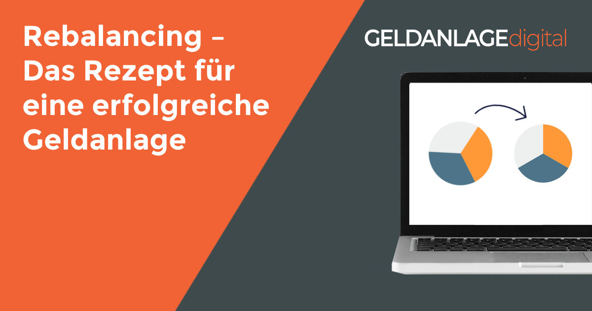 Rebalancing Das Rezept für eine erfolgreiche Geldanlage